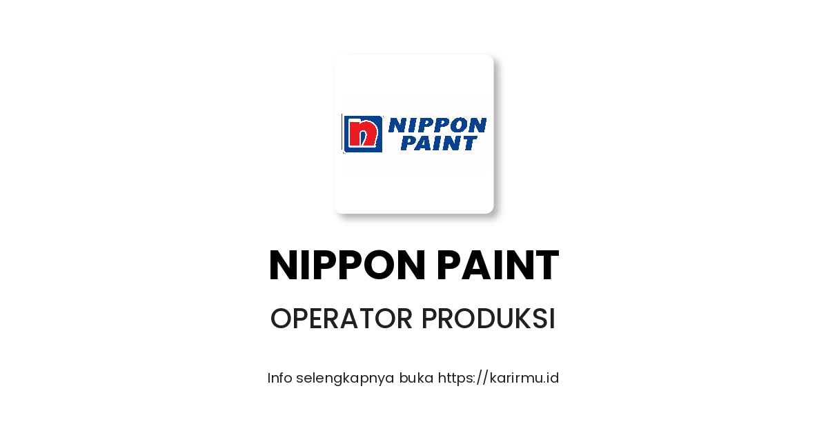 Lowongan Kerja Operator Produksi Di Nippon Paint Karirmu Id