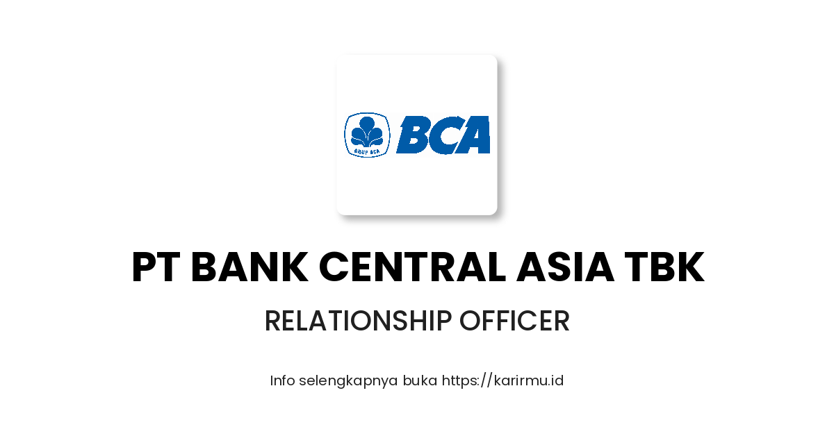 Lowongan Kerja Relationship Officer di PT BANK CENTRAL ASIA Tbk ...