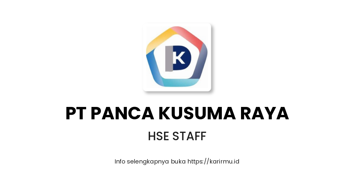 Lowongan Kerja Hse Staff Di Pt Panca Kusuma Raya Karirmu Id